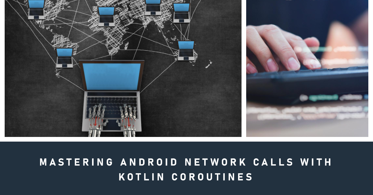 Android network calls using kotlin coroutines